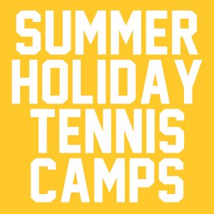 Summer Holiday Tennis Camps